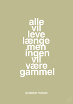 plakat: alle vil leve længe men ingen vil være gammel - back to nature-Politikker-A1two3