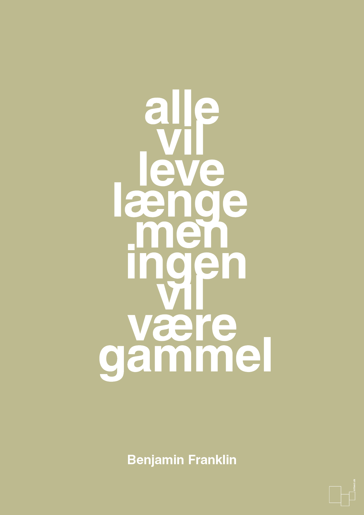 plakat: alle vil leve længe men ingen vil være gammel - back to nature-Politikker-A1two3