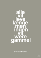 plakat: alle vil leve længe men ingen vil være gammel - battleship gray-Politikker-A1two3
