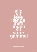plakat: alle vil leve længe men ingen vil være gammel - bubble shell-Politikker-A1two3
