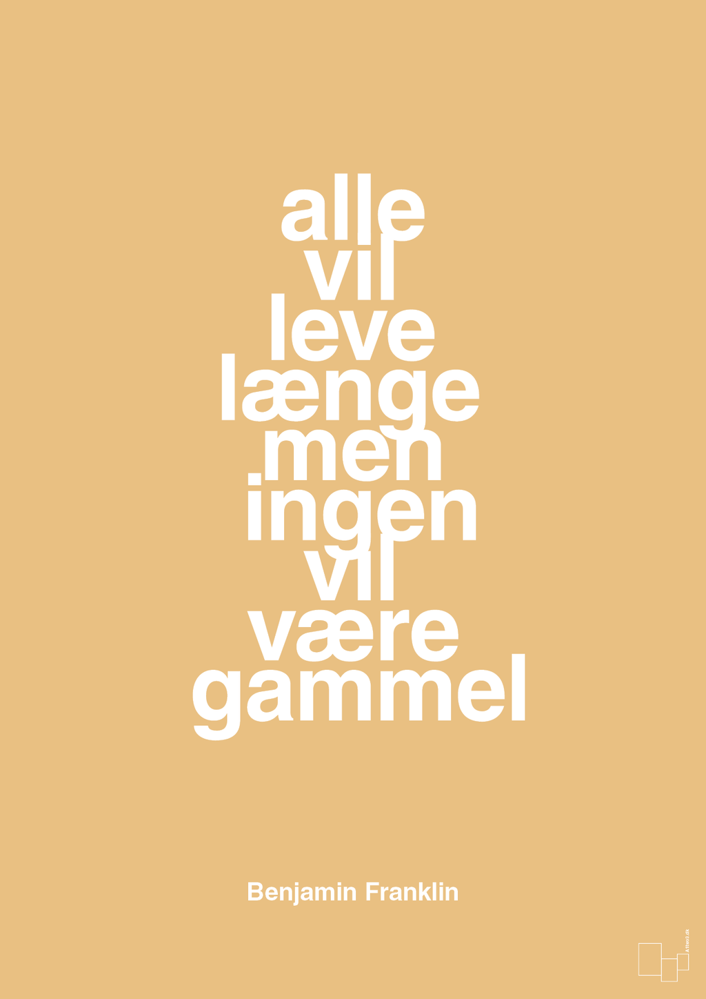 plakat: alle vil leve længe men ingen vil være gammel - charismatic-Politikker-A1two3
