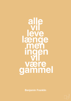 plakat: alle vil leve længe men ingen vil være gammel - charismatic-Politikker-A1two3