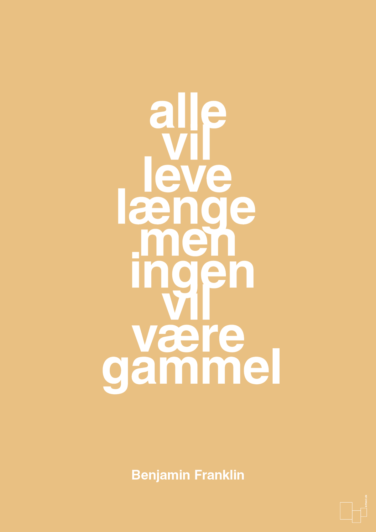 plakat: alle vil leve længe men ingen vil være gammel - charismatic-Politikker-A1two3