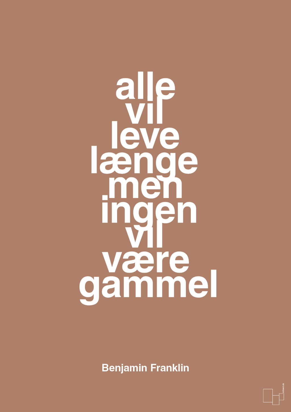 plakat: alle vil leve længe men ingen vil være gammel - cider spice-Politikker-A1two3