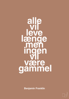 plakat: alle vil leve længe men ingen vil være gammel - cider spice-Politikker-A1two3