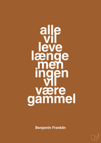 plakat: alle vil leve længe men ingen vil være gammel - cognac-Politikker-A1two3