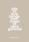 plakat: alle vil leve længe men ingen vil være gammel - creamy mushroom-Politikker-A1two3