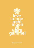 plakat: alle vil leve længe men ingen vil være gammel - honeycomb-Politikker-A1two3