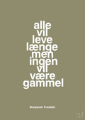 plakat: alle vil leve længe men ingen vil være gammel - misty forrest-Politikker-A1two3