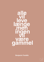 plakat: alle vil leve længe men ingen vil være gammel - powder-Politikker-A1two3