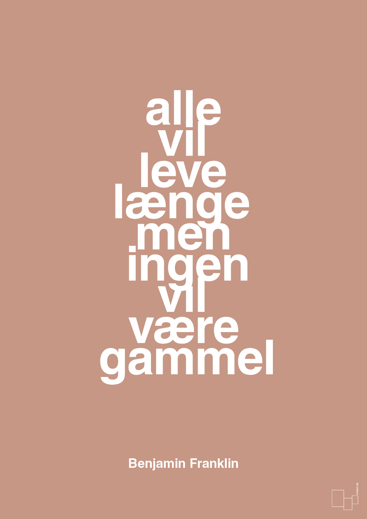 plakat: alle vil leve længe men ingen vil være gammel - powder-Politikker-A1two3