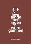 plakat: alle vil leve længe men ingen vil være gammel - red pepper-Politikker-A1two3