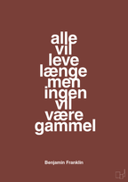 plakat: alle vil leve længe men ingen vil være gammel - red pepper-Politikker-A1two3