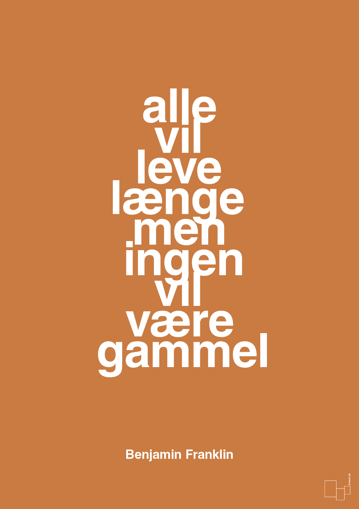 plakat: alle vil leve længe men ingen vil være gammel - rumba orange-Politikker-A1two3