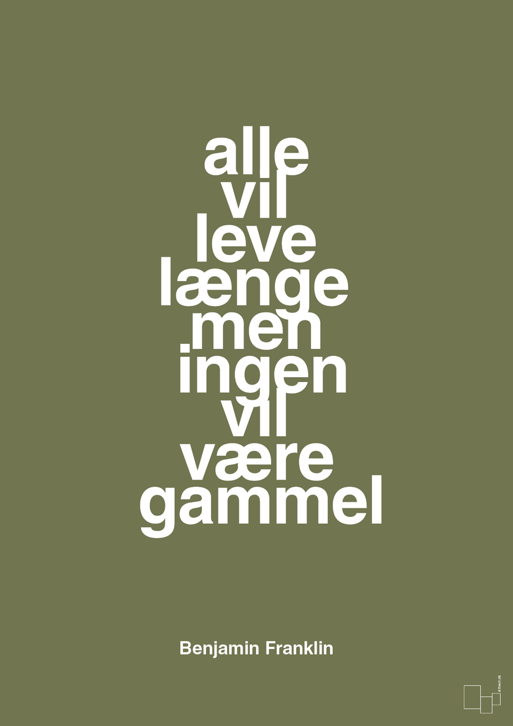 plakat: alle vil leve længe men ingen vil være gammel - secret meadow-Politikker-A1two3