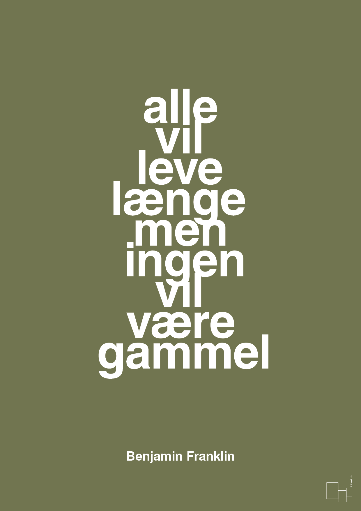 plakat: alle vil leve længe men ingen vil være gammel - secret meadow-Politikker-A1two3