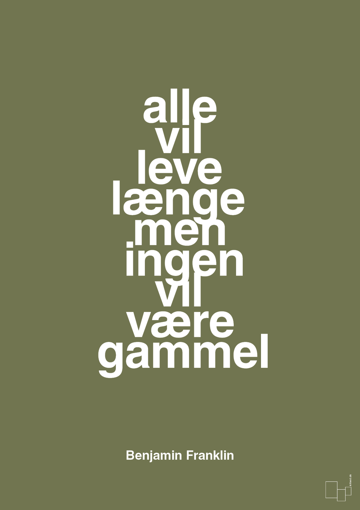 plakat: alle vil leve længe men ingen vil være gammel - secret meadow-Politikker-A1two3