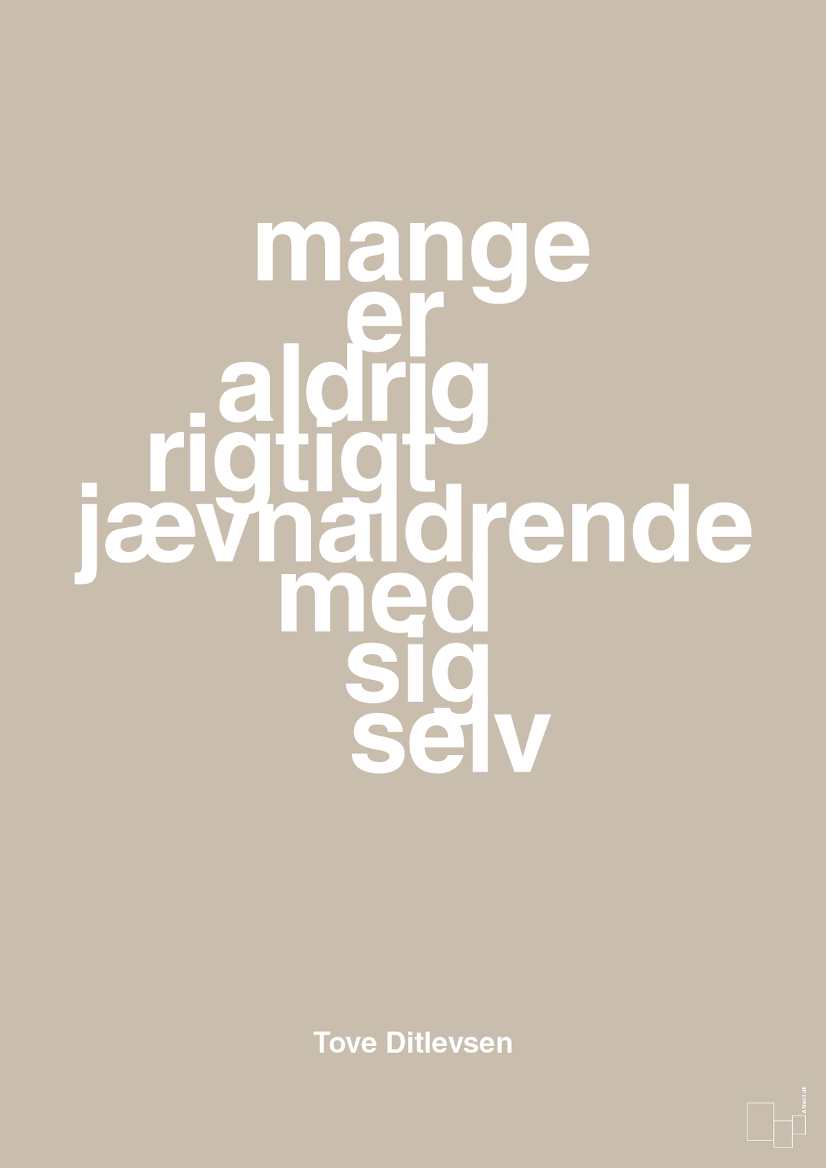 plakat: mange er aldrig rigtigt jævnaldrende med sig selv - creamy mushroom-Forfatter-A1two3