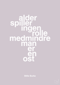 plakat: alder spiller ingen rolle medmindre man er en ost - dusty lilac-Skuespiller-A1two3