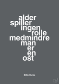 plakat: alder spiller ingen rolle medmindre man er en ost - graphic charcoal-Skuespiller-A1two3