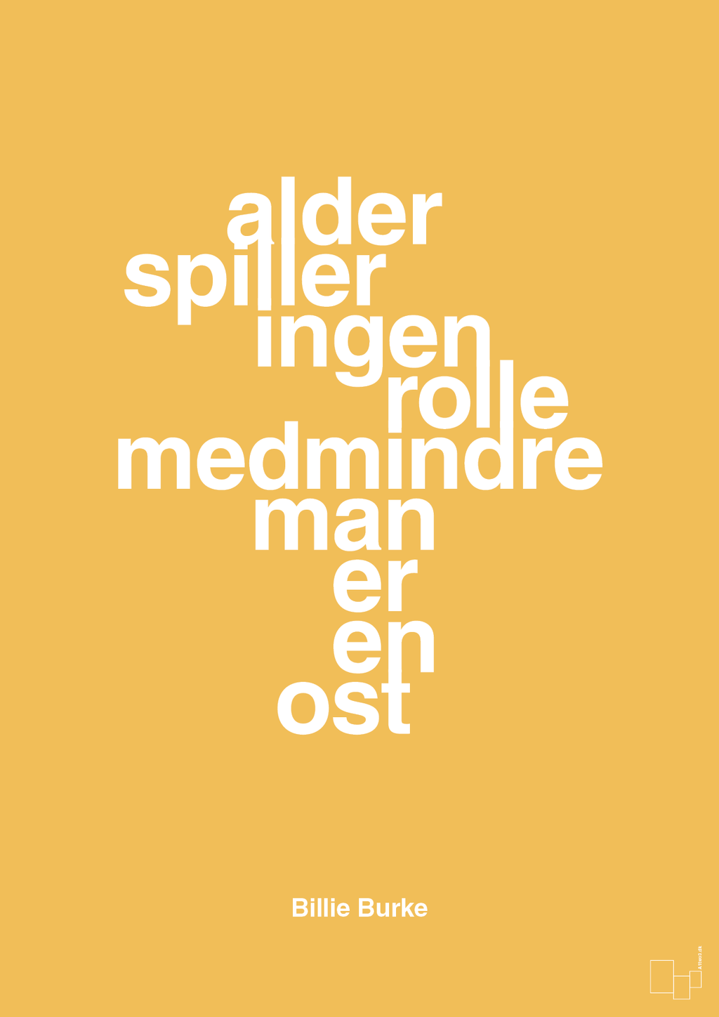 plakat: alder spiller ingen rolle medmindre man er en ost - honeycomb-Skuespiller-A1two3