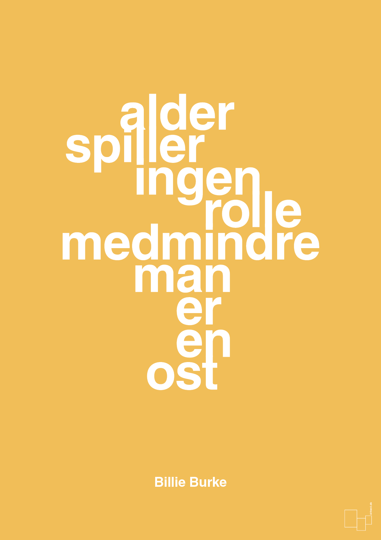 plakat: alder spiller ingen rolle medmindre man er en ost - honeycomb-Skuespiller-A1two3