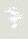 plakat: alder spiller ingen rolle medmindre man er en ost - painters white-Skuespiller-A1two3