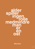 plakat: alder spiller ingen rolle medmindre man er en ost - rumba orange-Skuespiller-A1two3
