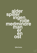 plakat: alder spiller ingen rolle medmindre man er en ost - secret meadow-Skuespiller-A1two3
