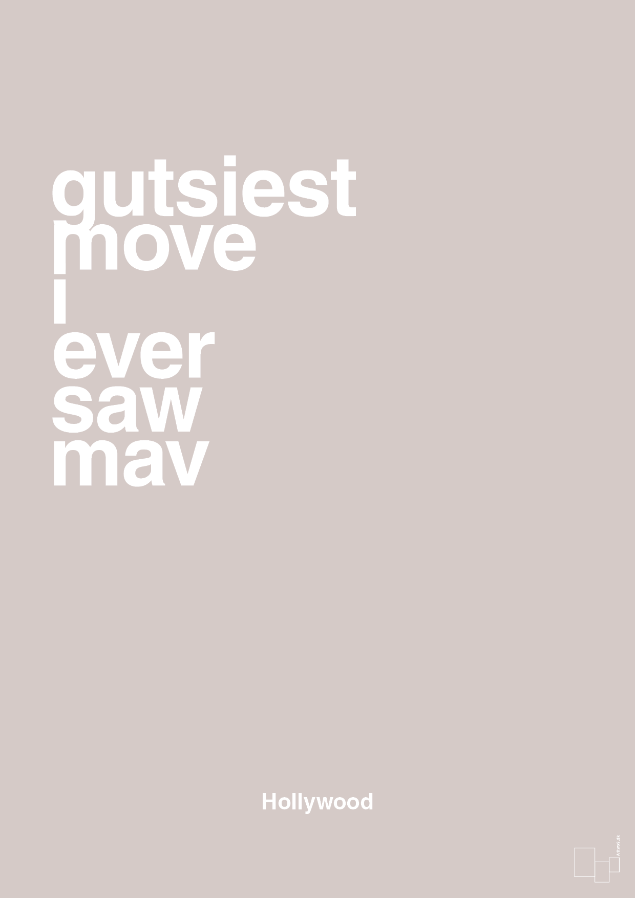 plakat: gutsiest move i ever saw mav - broken beige-Film & TV-A1two3