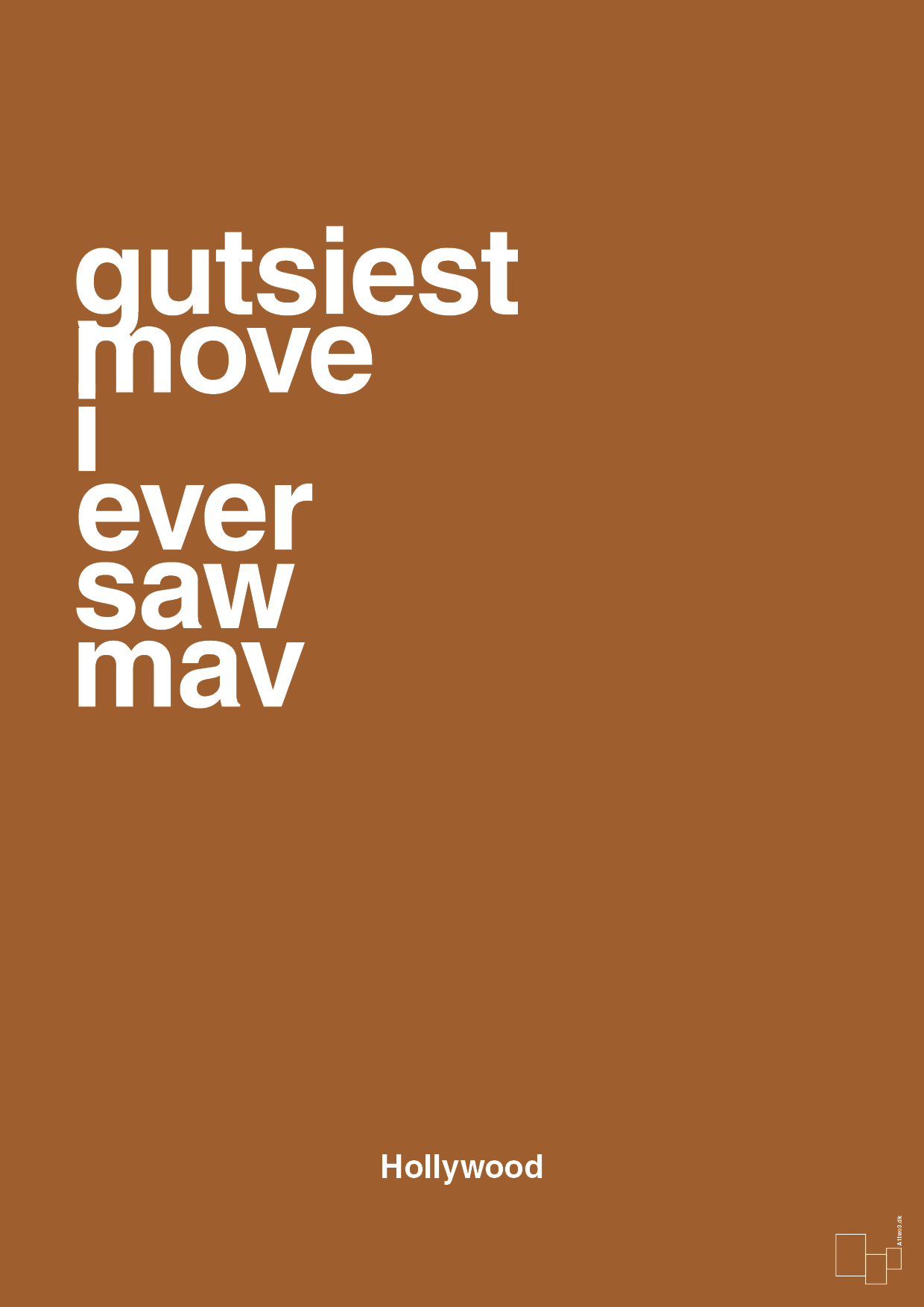 plakat: gutsiest move i ever saw mav - cognac-Film & TV-A1two3