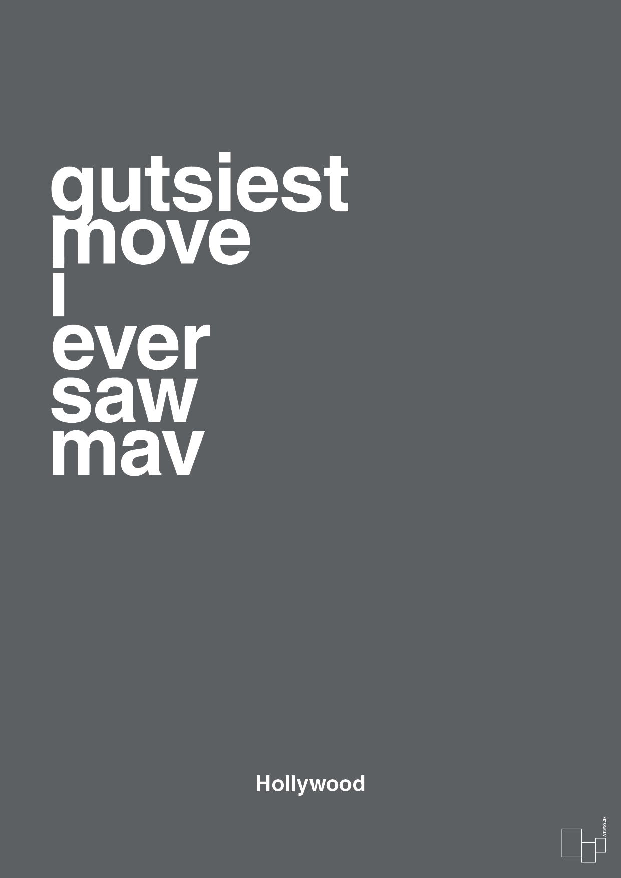 plakat: gutsiest move i ever saw mav - graphic charcoal-Film & TV-A1two3