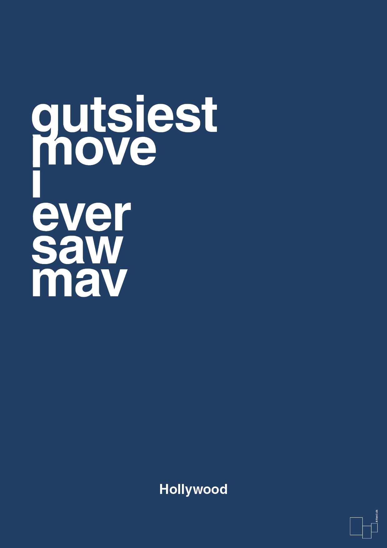 plakat: gutsiest move i ever saw mav - lapis blue-Film & TV-A1two3