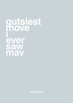 plakat: gutsiest move i ever saw mav - light drizzle-Film & TV-A1two3