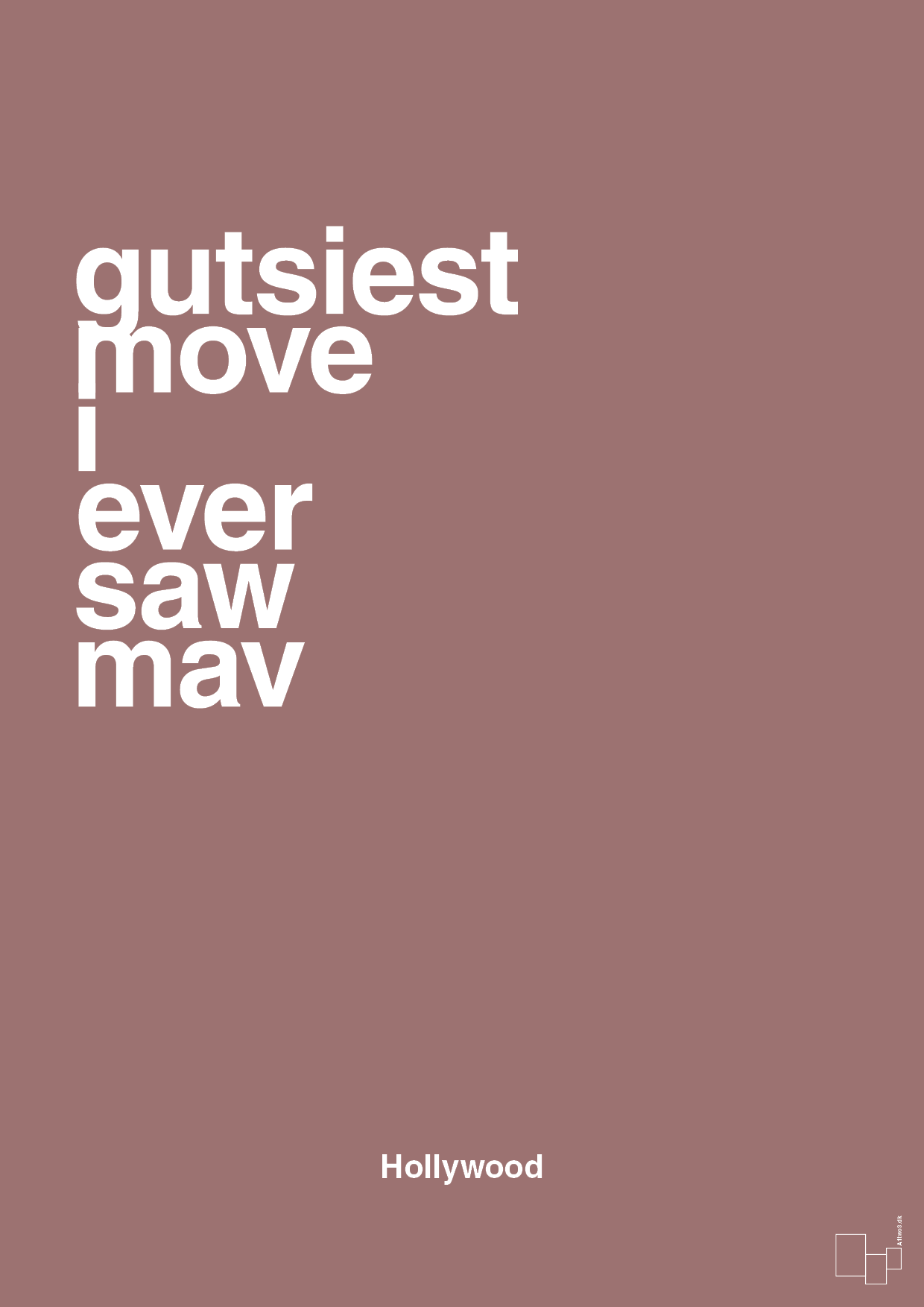 plakat: gutsiest move i ever saw mav - plum-Film & TV-A1two3