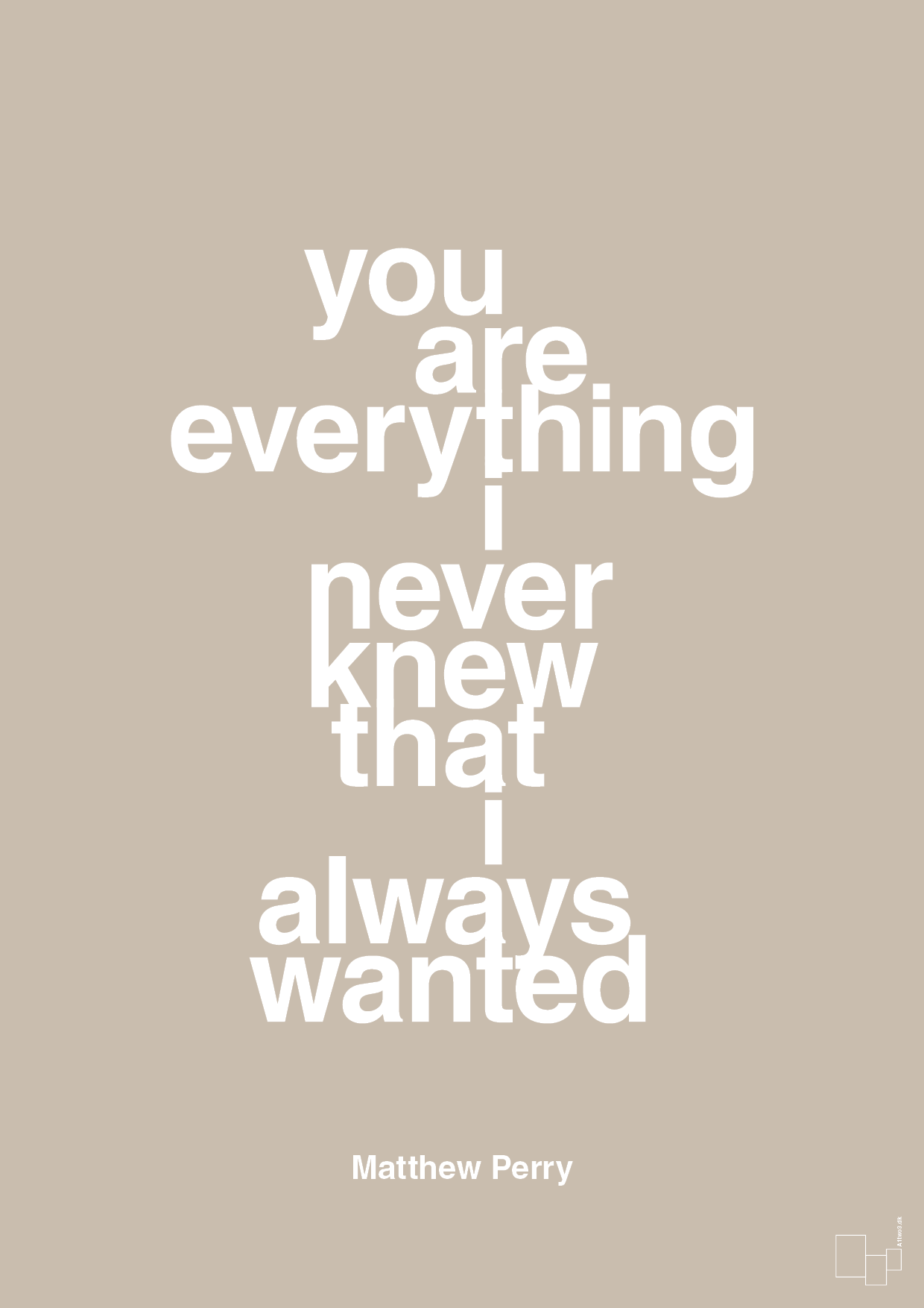 plakat: you are everything i never knew that i always wanted - creamy mushroom-Film & TV-A1two3