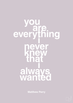 plakat: you are everything i never knew that i always wanted - dusty lilac-Film & TV-A1two3