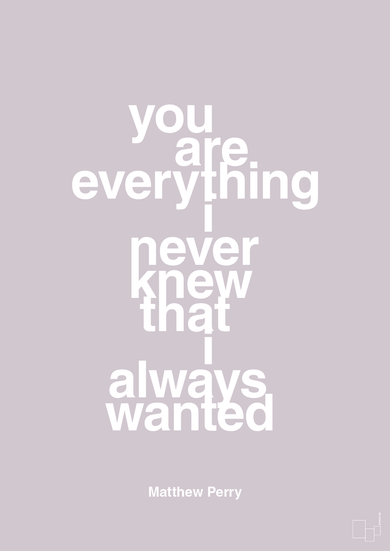 plakat: you are everything i never knew that i always wanted - dusty lilac-Film & TV-A1two3