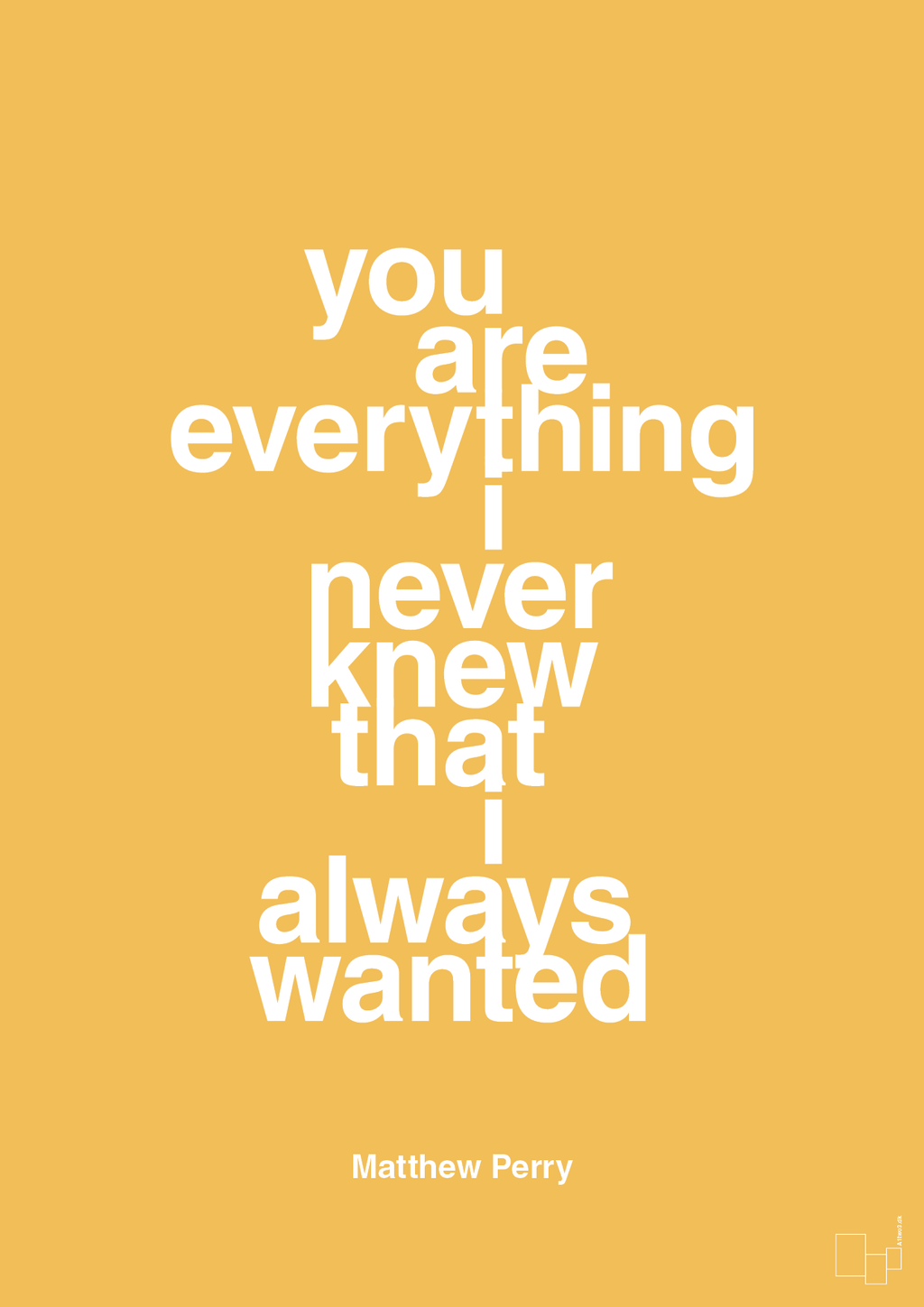 plakat: you are everything i never knew that i always wanted - honeycomb-Film & TV-A1two3