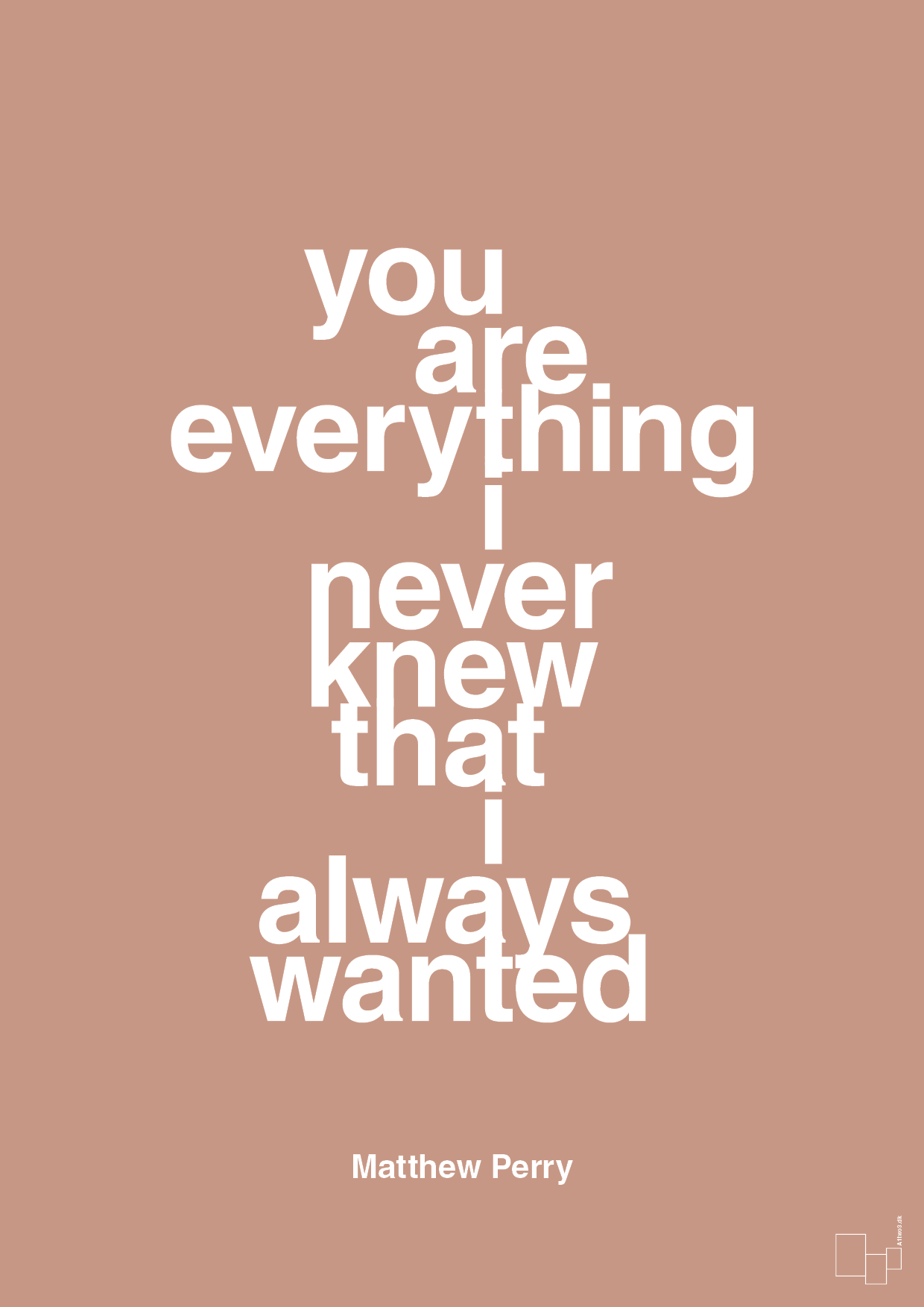 plakat: you are everything i never knew that i always wanted - powder-Film & TV-A1two3