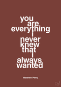 plakat: you are everything i never knew that i always wanted - red pepper-Film & TV-A1two3