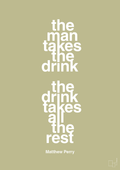 plakat: the man takes the drink the drink takes all the rest - back to nature-Film & TV-A1two3