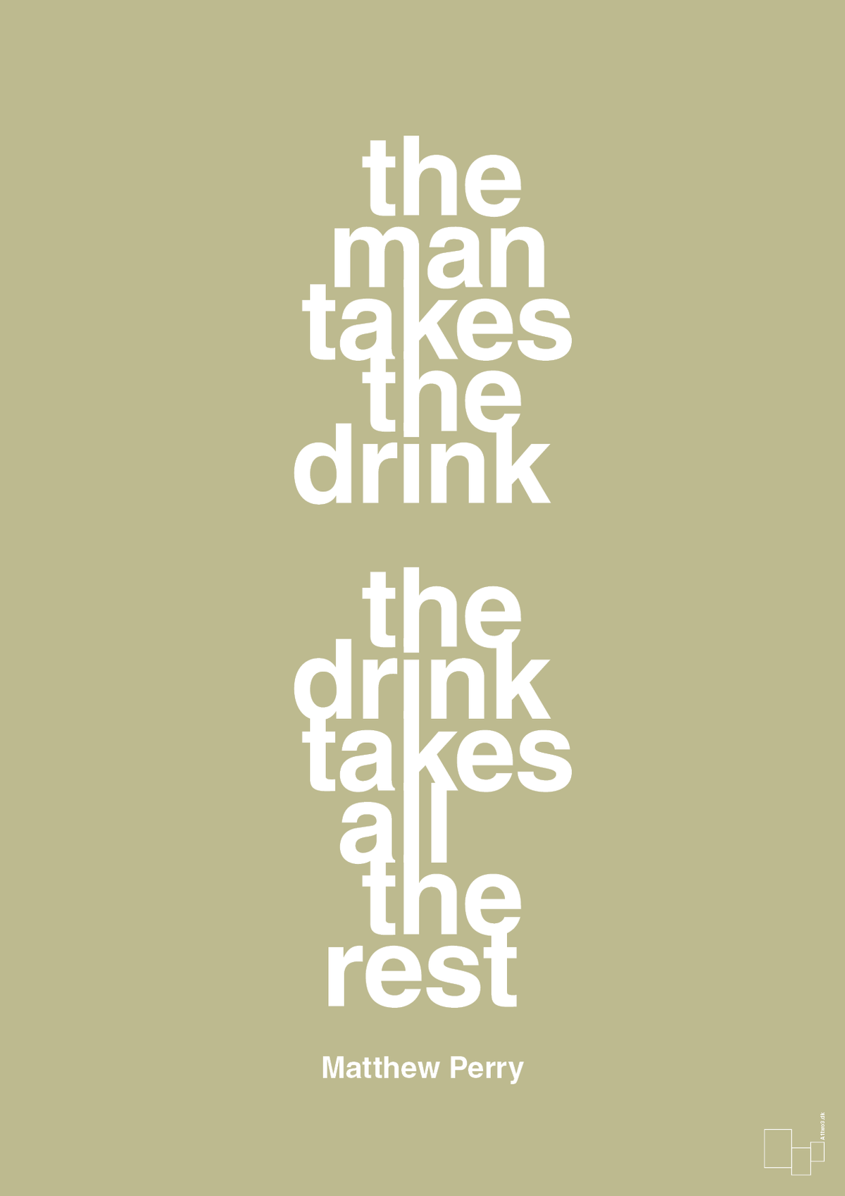 plakat: the man takes the drink the drink takes all the rest - back to nature-Film & TV-A1two3