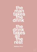 plakat: the man takes the drink the drink takes all the rest - bubble shell-Film & TV-A1two3