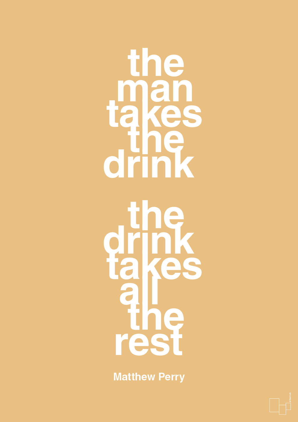 plakat: the man takes the drink the drink takes all the rest - charismatic-Film & TV-A1two3