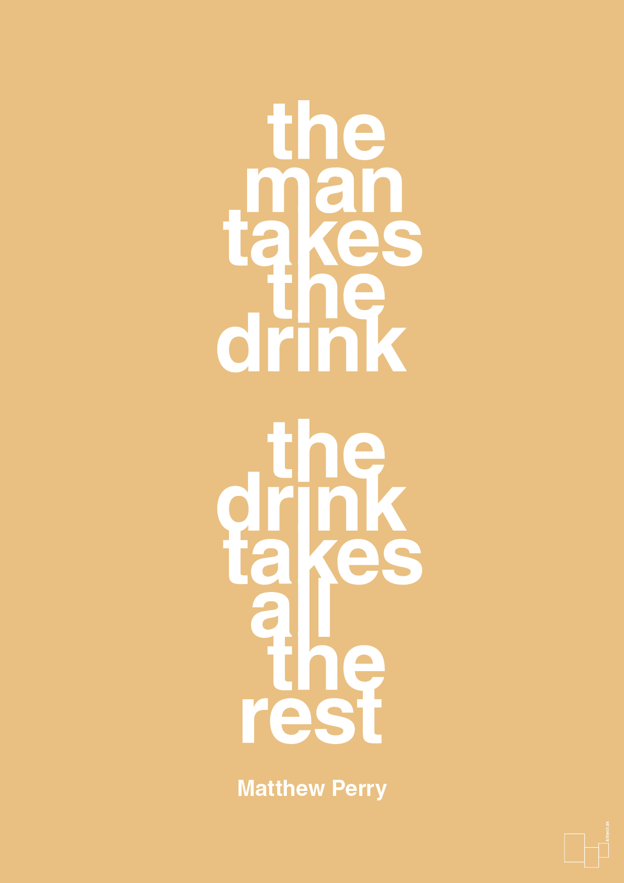 plakat: the man takes the drink the drink takes all the rest - charismatic-Film & TV-A1two3