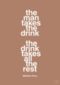 plakat: the man takes the drink the drink takes all the rest - cider spice-Film & TV-A1two3