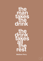 plakat: the man takes the drink the drink takes all the rest - cider spice-Film & TV-A1two3
