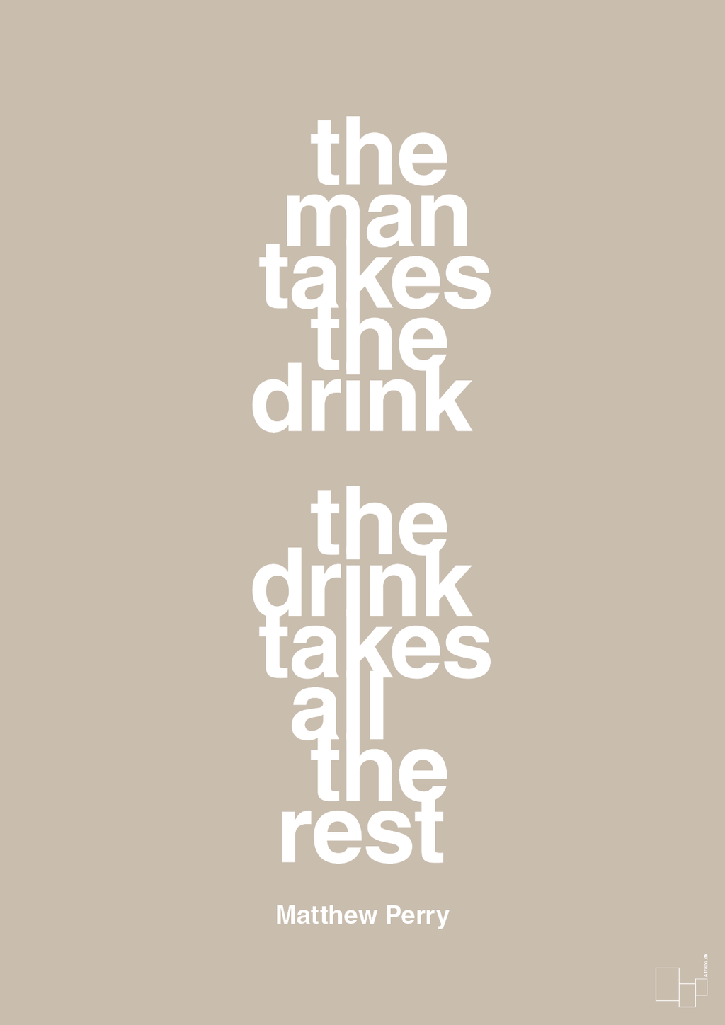 plakat: the man takes the drink the drink takes all the rest - creamy mushroom-Film & TV-A1two3