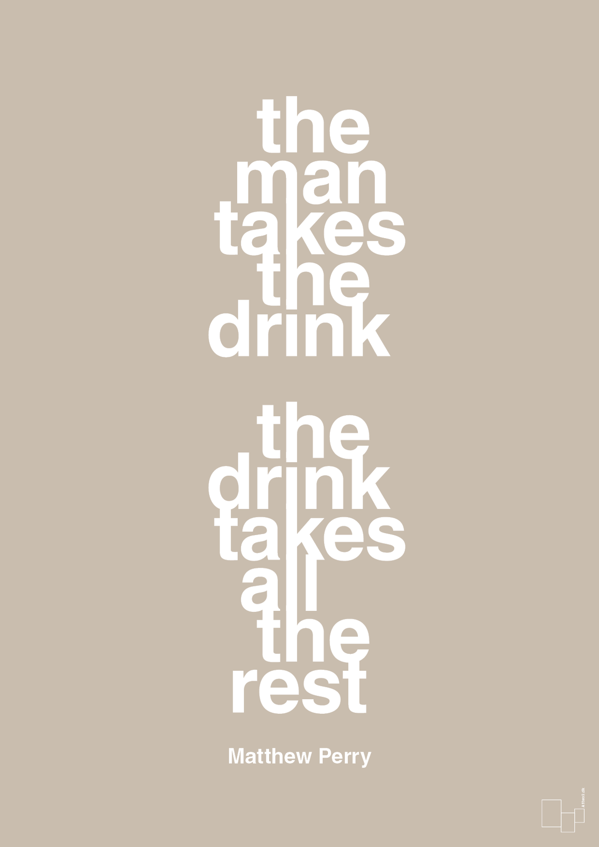 plakat: the man takes the drink the drink takes all the rest - creamy mushroom-Film & TV-A1two3